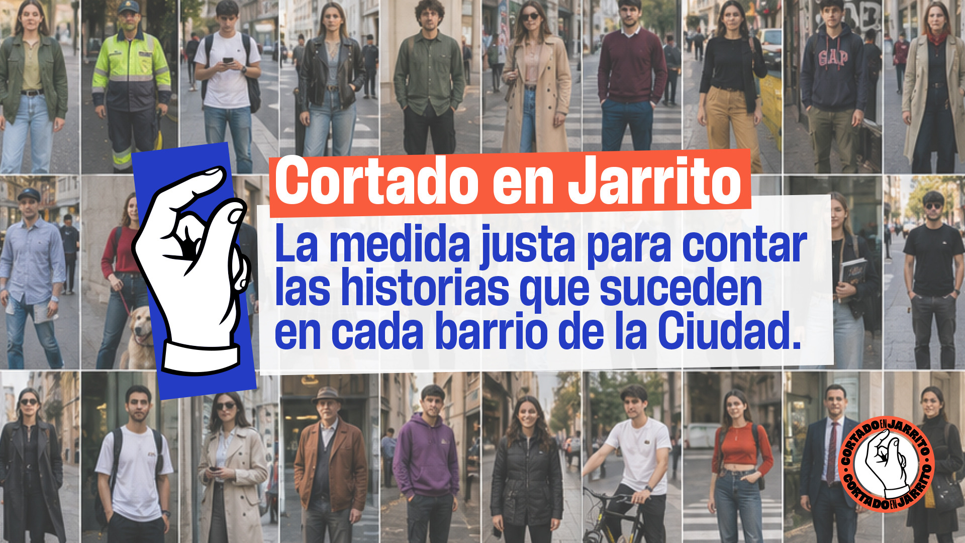 Cortado en Jarrito 社群物料：城市街头居民肖像组成的网格，配文「La medida justa para contar las historias que suceden en cada barrio de la Ciudad」。